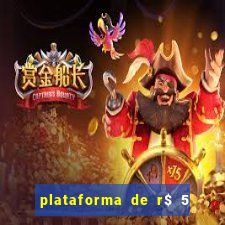 plataforma de r$ 5 para jogar